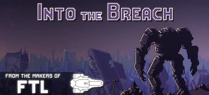 Into The Breach - A great Turn-Based Strategy game from the guys of Faster Than Light